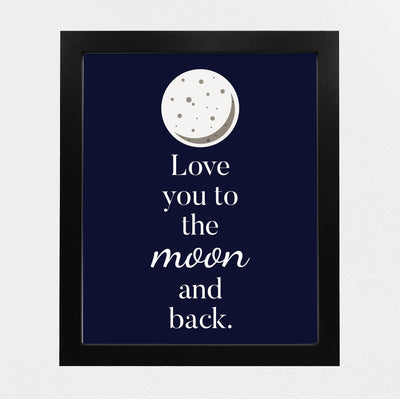 Love You to the Moon and Back-Inspirational Family Quotes Wall Art -8 x 10" Starry Night Typography Print w/Full Moon -Ready to Frame. Home-Childrens Bedroom-Nursery-Play Room Decor. Great Gift!