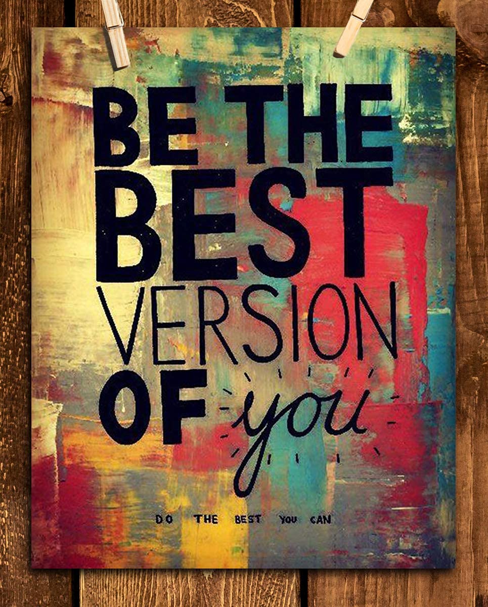 Be The Best Version of You- Inspirational Wall Sign. 8 x 10" Abstract Wall Art Print-Ready to Frame. Modern Motivational Home-Office-School D?cor. Great Reminder- Do The Best You Can!