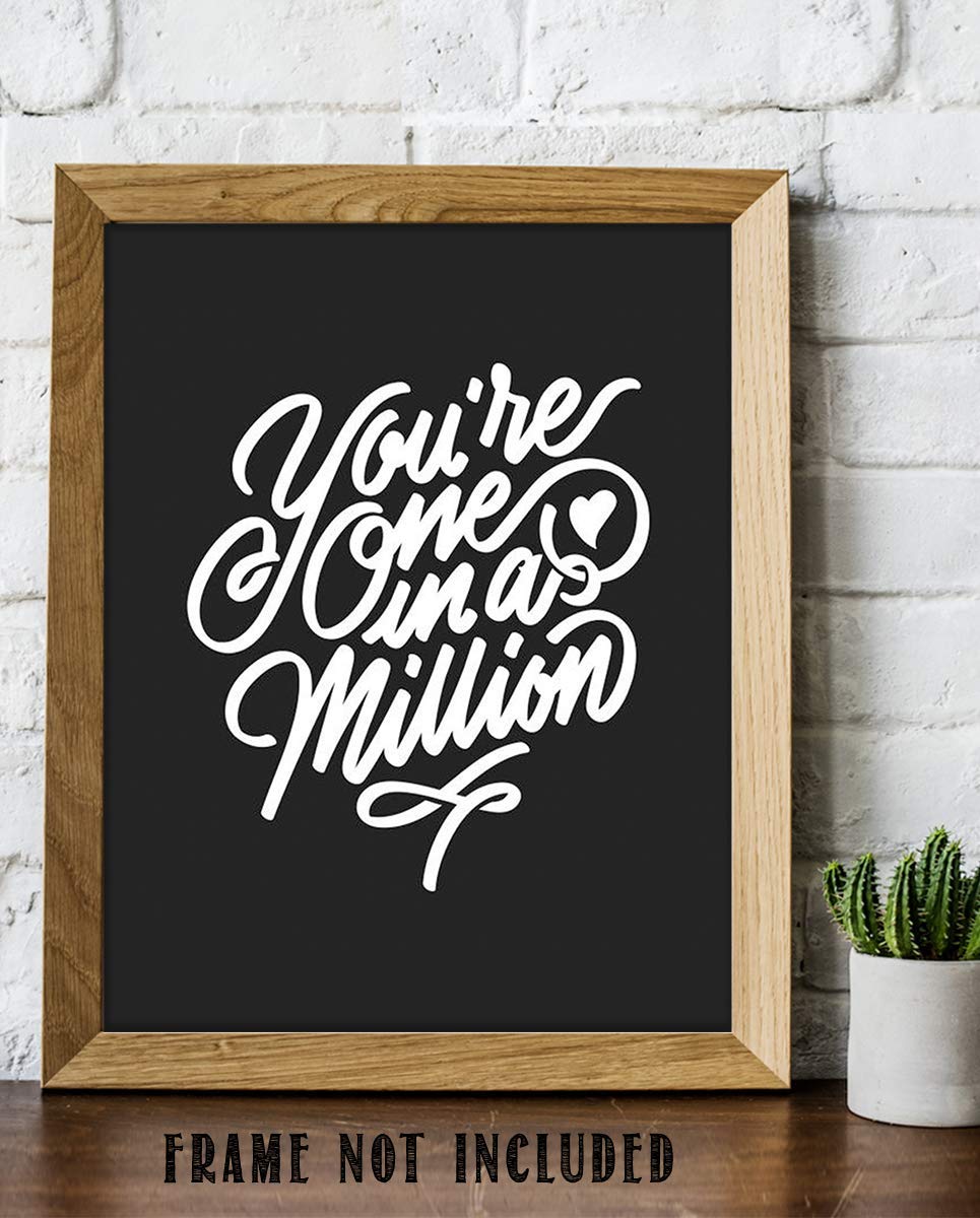 You're One In A Million- Inspirational Wall Art- 8 x 10 Print Wall Art Ready to Frame. Motivational Wall Art- Home D?cor & Office D?cor. Perfect Gift To Encourage Children, Friends & Graduates.