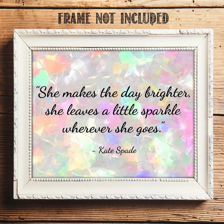 Kate Spade- Quotes Wall Art- ?She Leaves a Little Sparkle Wherever She Goes?- 10 x 8" Wall Art Print- Ready to Frame. Modern Home D?cor- Office D?cor. Perfect Fun Gift for Dynamic &amp; Empowered Women.