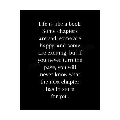 Life Is Like A Book Inspirational Wall Art Sign -8 x 10" Modern Typographic Poster Print-Ready to Frame. Positive Home-Office-School-Library Decor. Great Motivational Advice for All-Turn the Page!