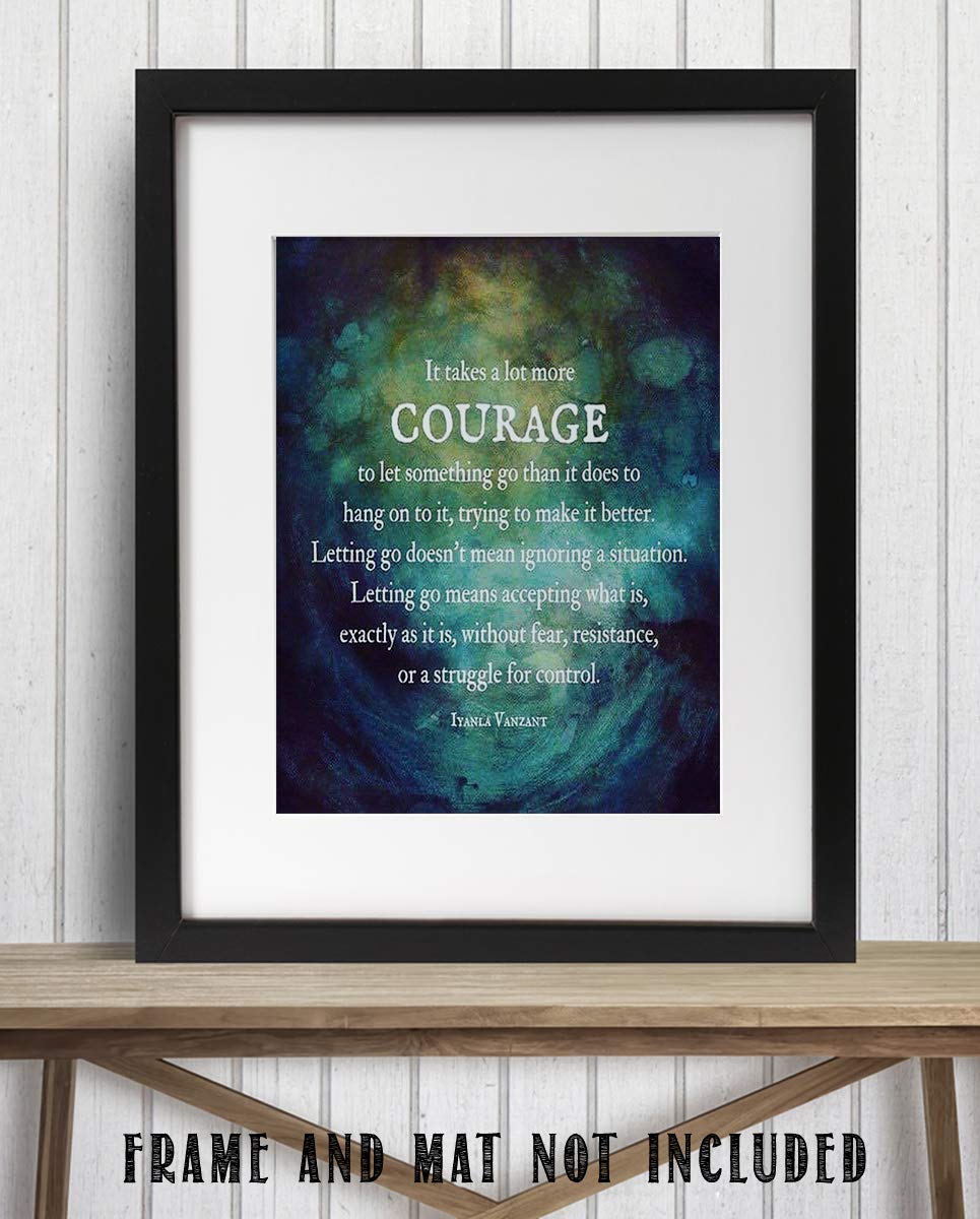?It Takes Courage to Let Go?- Iyanla Vanzant Quotes Wall Art - 8 x 10" Modern Abstract Art. Typographic Print-Ready to Frame. Inspirational Home-Studio-Office D?cor. Life Lesson to Let Go &amp; Move on!