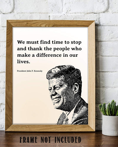 John F. Kennedy Quotes Wall Art-"We Must Thank The People Who Make a Difference In Our Lives"- 8 x 10" Art Wall Print-Ready to Frame. JFK Silhouette. Home-Office-School D?cor. Perfect Gratitude Gift.