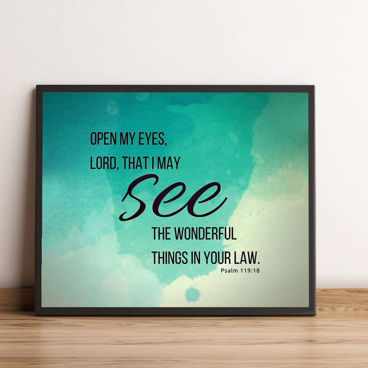 Psalm 119:18-"Open My Eyes, Lord, That I May See"-Bible Verse Wall Art -10x8" Inspirational Scripture Print-Ready to Frame. Christian Home-Office-Church Decor &amp; Faith-Religious Gifts!