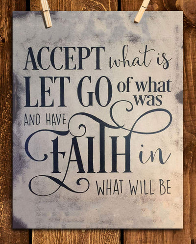 "Accept- Let Go- Have Faith"- Positive Thinking-Wall Art Sign-8 x 10"