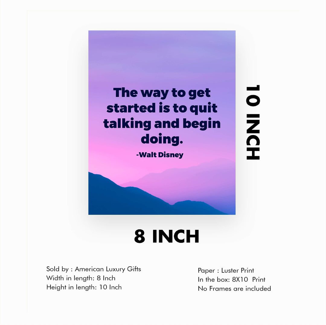 Walt Disney Quotes-"Way to Get Started By Quit Talking-Begin Doing"-Motivational Wall Art -8x10" Typographic Mouintain Landscape Print-Ready to Frame. Inspirational Home-Office-Classroom-Work Decor!