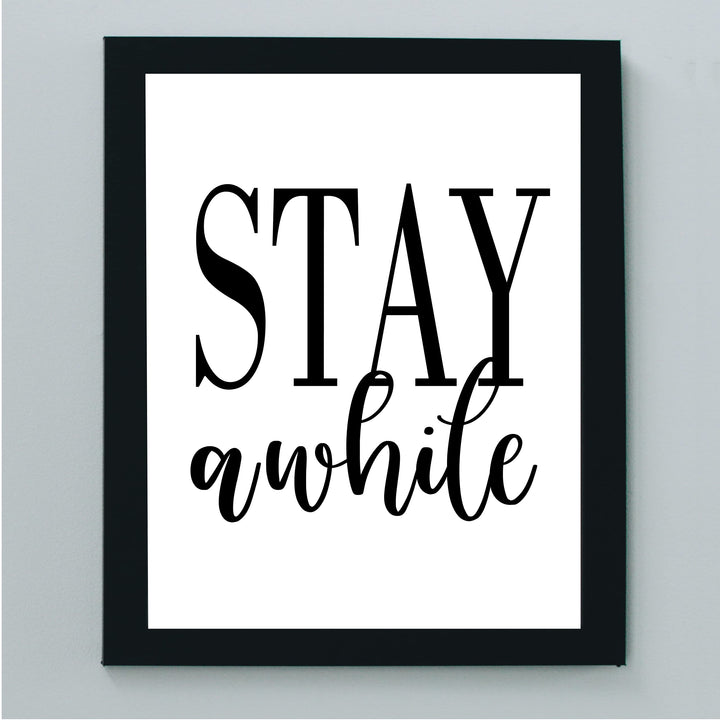 Stay Awhile-Welcome Sign Wall Art -8 x 10" Country Rustic Print -Ready to Frame. Modern Farmhouse Design. Home-Entry-Guest Room Decor. Perfect Decoration for the Cabin-Lake-Beach House! Great Gift!