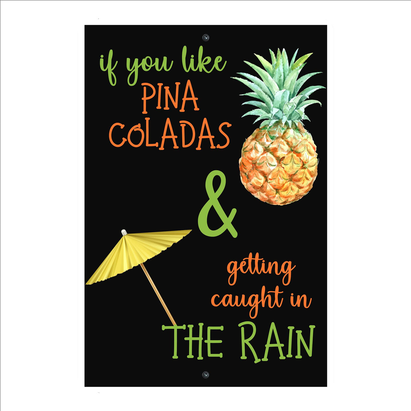 If You Like Pina Coladas Metal Wall Art Vintage Sign -8 x 12" Funny Retro Beer & Alcohol Beach Pineapple Sign. Tropical Song Art Tin Sign for Home Bar-Kitchen-Man Cave-Garage-Pub & Patio Decor!