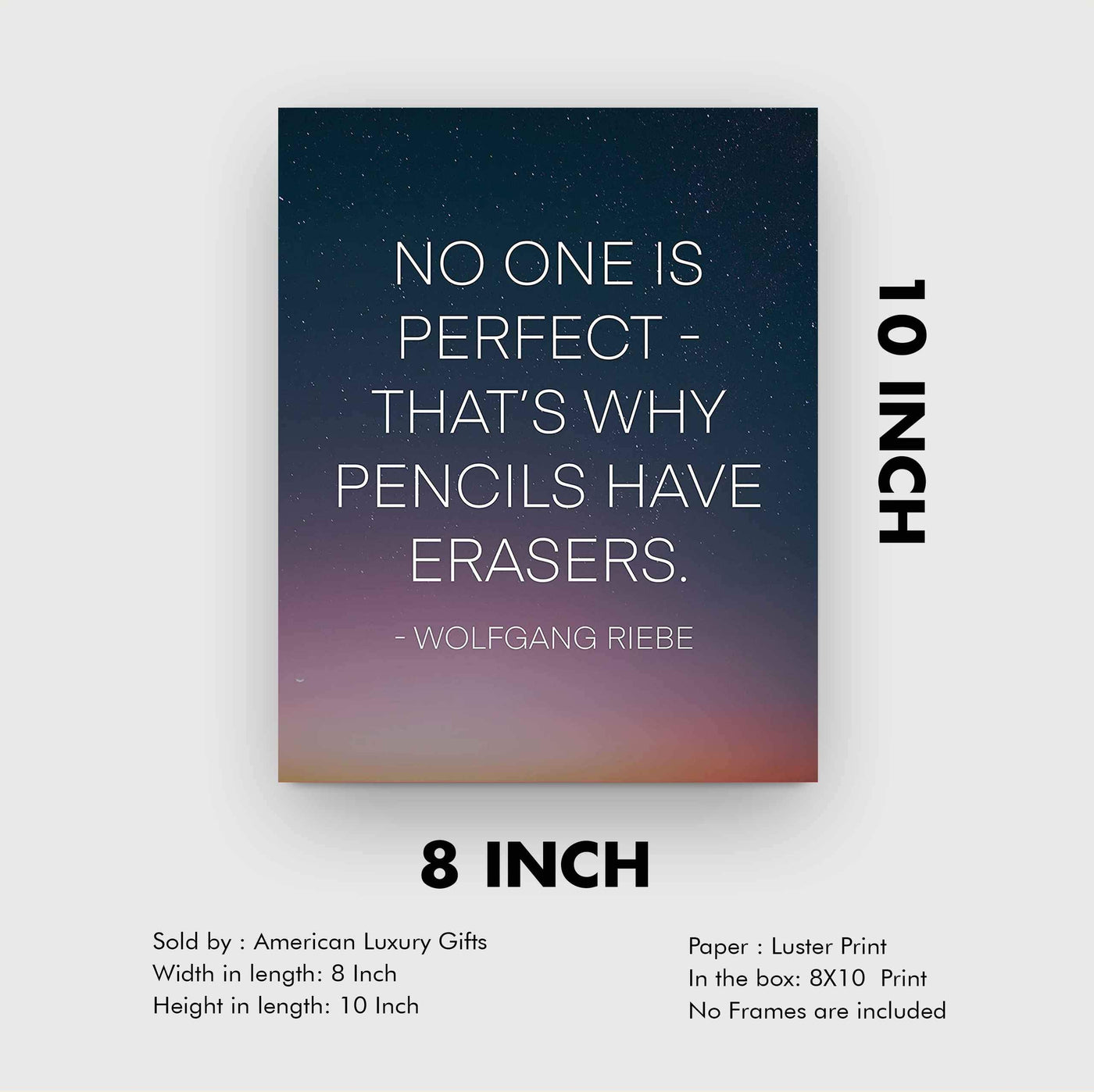 ?No One Is Perfect-Why Pencils Have Erasers? Motivational Wall Art Quotes -8 x 10" Starry Night Poster Print-Ready to Frame. Inspirational Decor for Home-Office-Work-Dorm. Perfect Classroom Sign!