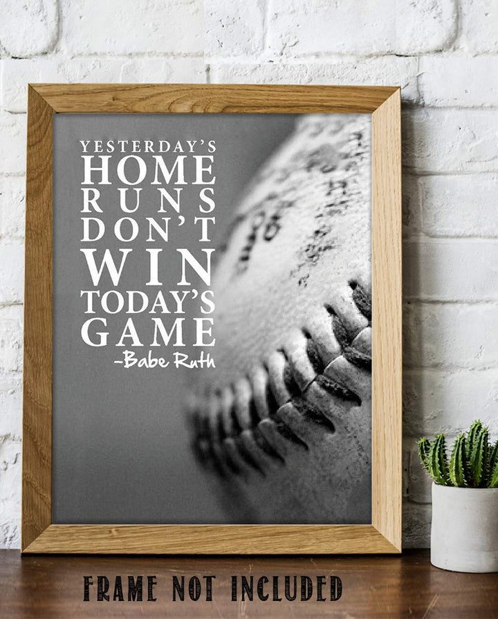 Babe Ruth Quotes-"Yesterdays Home Runs Don&