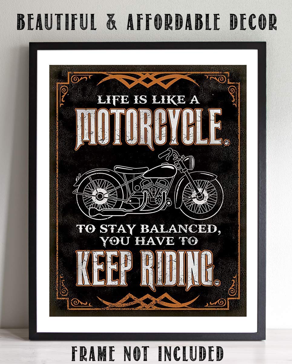 "Life is Like a Motorcycle-Keep Riding"- Funny Wall Decor -8 x10"