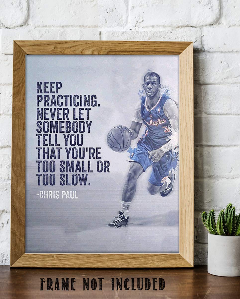 Chris Paul Quotes-"Keep Practicing"- 8 x 10"-Motivational Basketball Poster Print-Ready to Frame. NBA Inspirational Wall Art. Home Decor-Office D?cor. Perfect for Locker Room-Gym-Bedroom-Dorm.