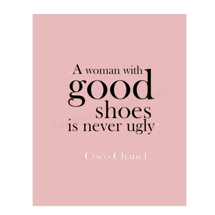CoCo Chanel Quotes Wall Art- ?A Woman with Good Shoes is Never Ugly?- 8 x 10" Wall Print-Ready to Frame. Modern Typographic Home-Office D?cor. Fun Sassy Gift for Well Dressed &amp; Empowered Women.