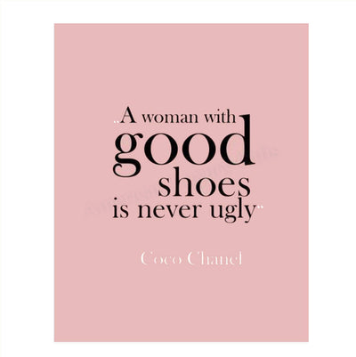 CoCo Chanel Quotes Wall Art- ?A Woman with Good Shoes is Never Ugly?- 8 x 10" Wall Print-Ready to Frame. Modern Typographic Home-Office D?cor. Fun Sassy Gift for Well Dressed & Empowered Women.