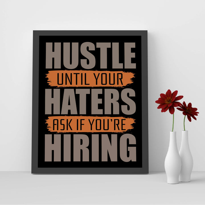 Hustle Until Your Haters Ask If You&