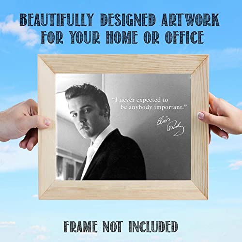 Elvis Quote- Vintage Wall Art Print- “I Never Expected To Be Anyone Important”- 8 x 10"
