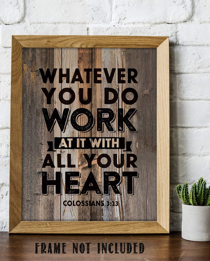 Colossians 3:23-"Work With All Your Heart"- Christian Wall Decor- 8x10"- Scripture Wall Art Print- Ready to Frame. Wood Sign Replica-Home D?cor-Office D?cor- Christian Gifts to Inspire &amp; Motivate.