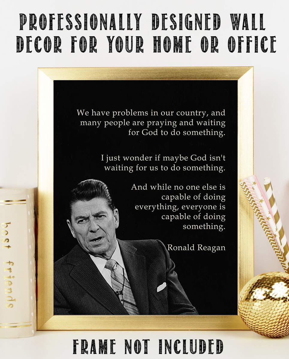Everyone is Capable of Doing Something- Ronald Reagan Quotes Wall Art- 8 x 10" Inspirational-Presidential Portrait Print-Ready to Frame. Retro Home-Office-Bar-Man Cave D?cor. Great Patriotic Gift.