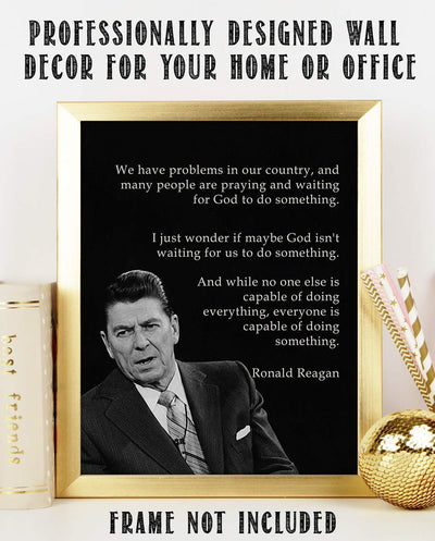 Everyone is Capable of Doing Something- Ronald Reagan Quotes Wall Art- 8 x 10" Inspirational-Presidential Portrait Print-Ready to Frame. Retro Home-Office-Bar-Man Cave D?cor. Great Patriotic Gift.