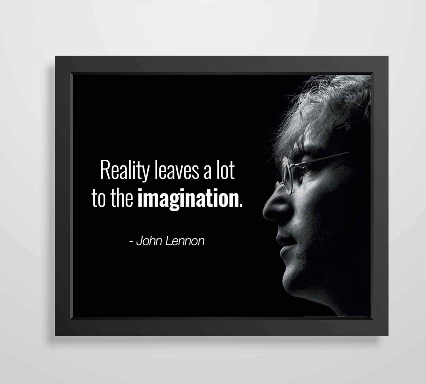 John Lennon Quotes Wall Art-"Reality Leaves A Lot to the Imagination"- 10 x 8" Silhouette Art Print-Ready to Frame. Modern Home-Office-Studio-Cave Decor. Great Gift of Motivation for Beatles Fans!