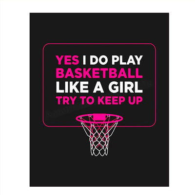 Girl's Basketball Quotes-"Try To Keep Up"- 8 x 10"