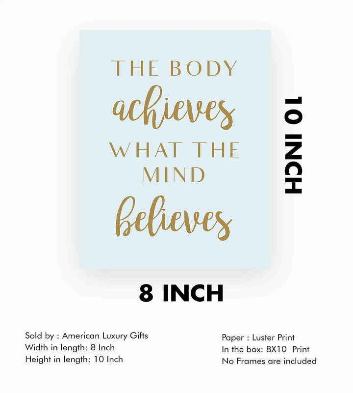 The Body Achieves What The Mind Believes Spiritual Quotes Wall Art-8 x 10" Motivational Typographic Print-Ready to Frame. Home-Studio-Office-Classroom-Zen Decor! Great Positive Decoration for All!
