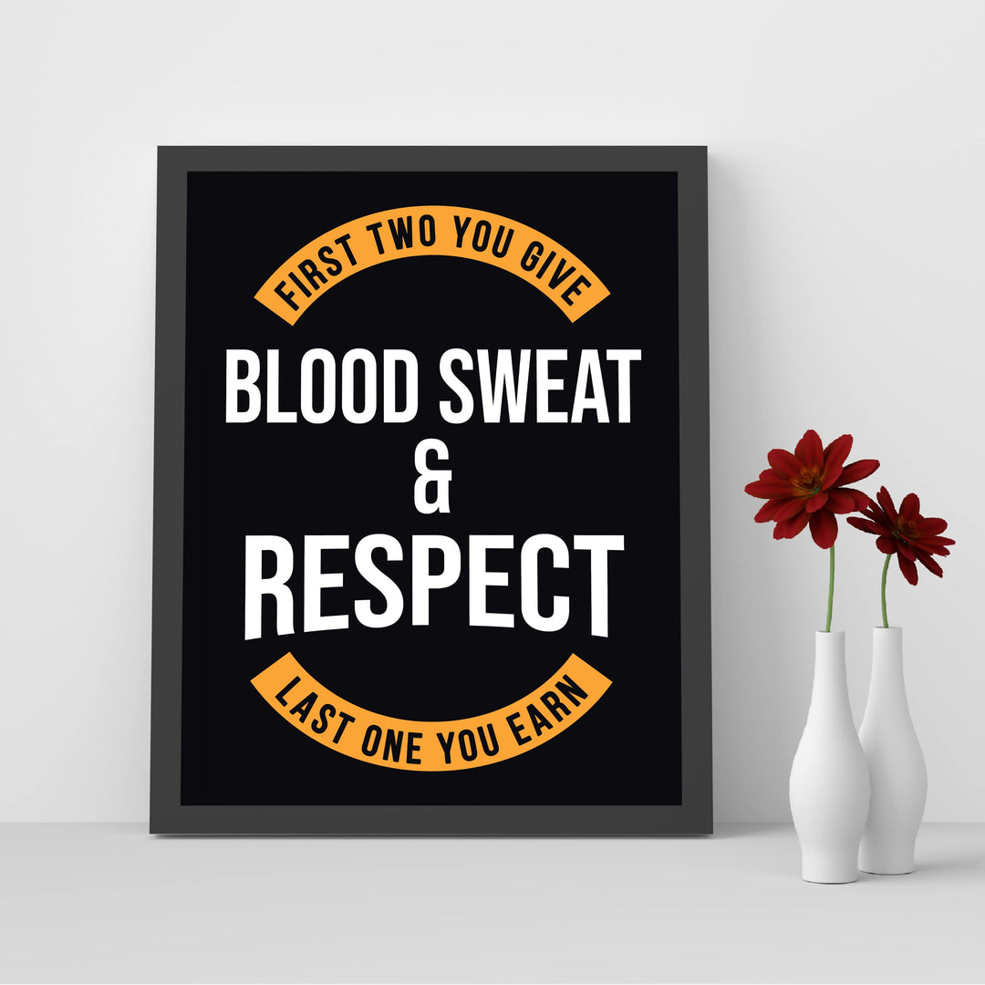 Blood, Sweat, &amp; Respect-Last One You Earn Motivational Quotes Wall Art -8 x 10" Inspirational Exercise &amp; Fitness Print-Ready to Frame. Modern Home-Office-School-Gym Decor. Great Gift of Motivation!