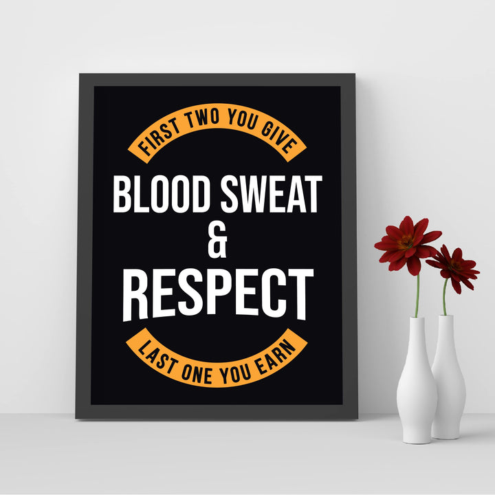 Blood, Sweat, &amp; Respect-Last One You Earn Motivational Quotes Wall Art -8 x 10" Inspirational Exercise &amp; Fitness Print-Ready to Frame. Modern Home-Office-School-Gym Decor. Great Gift of Motivation!