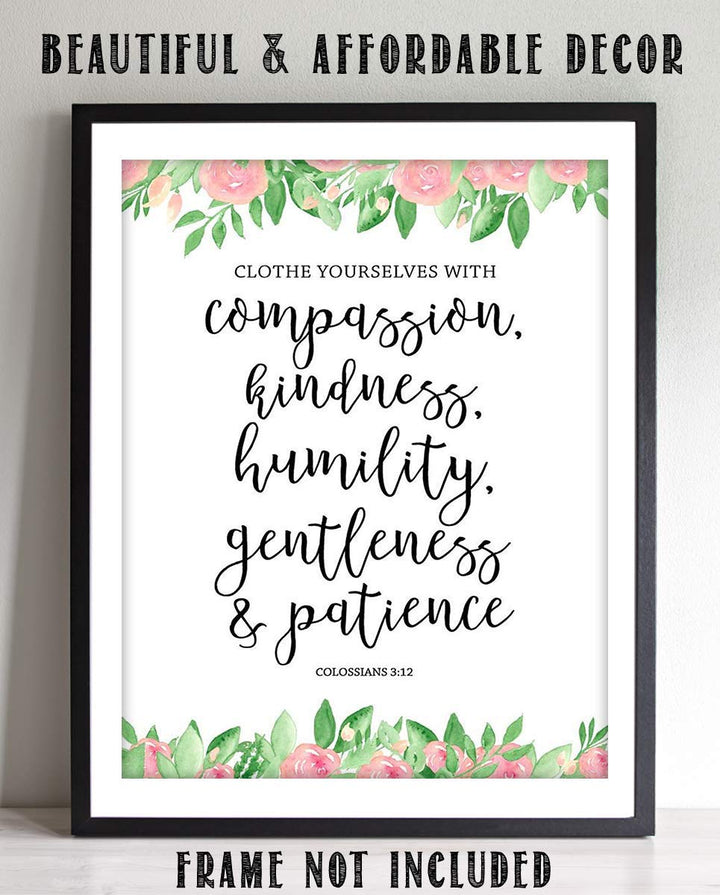 Colossians 3:12-"Clothe Yourself w/Compassion. Patience"-Bible Verse Wall Art-8x10"-Scripture Wall Print-Ready to Frame. Typographic Floral Design Print. Home-Church-Office D?cor. Christian Gifts.