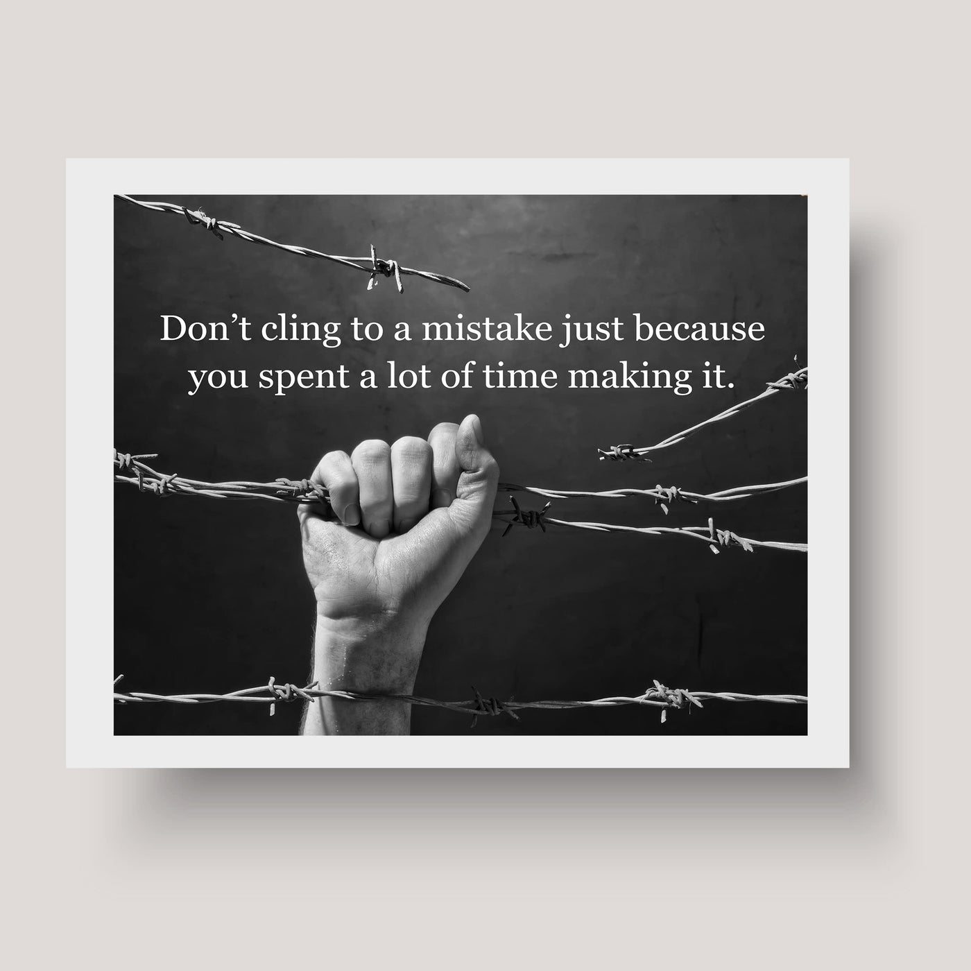 Don't Cling to a Mistake Motivational Wall Decor -10 x 8" Inspirational Quotes Art Print -Ready to Frame. Black & White Photo Print for Home-Office-Desk-School Decor. Perfect Sign for Teachers!