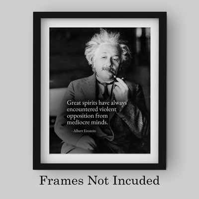 Albert Einstein Quotes-"Great Spirits Have Always Encountered Violent Opposition" Motivational Wall Art -8 x 10"-Ready to Frame. Inspirational Home-Office-School Decor. Great Philosophical Gift!