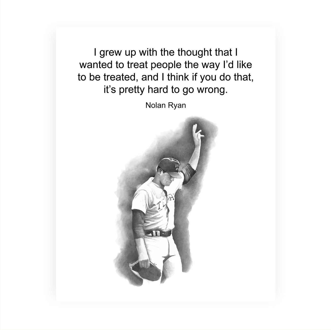 Nolan Ryan Quotes Wall Art-"Treat People the Way You Want to Be Treated"-8x10" Typographic Photo Print-Ready to Frame. Motivational Home-Office-Baseball Decor. Perfect Gift for Texas Rangers Fans!