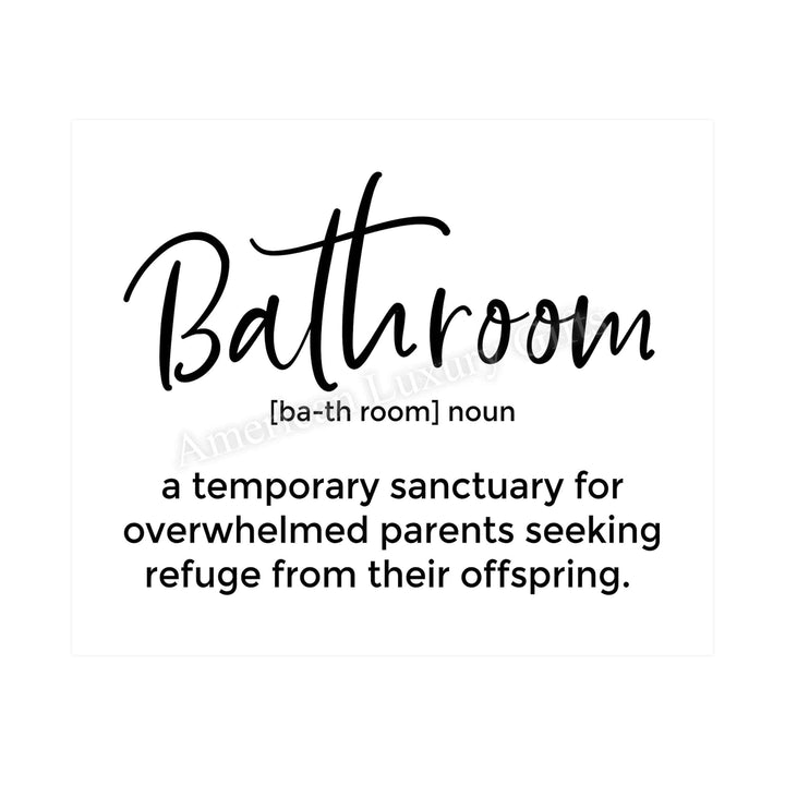 Bathroom-Sanctuary for Overwhelmed Parents- Funny Bathroom Sign -10 x 8" Typographic Wall Art Print-Ready to Frame. Humorous Decor for Home-Family-Guest Bathroom! Great Housewarming Gift!