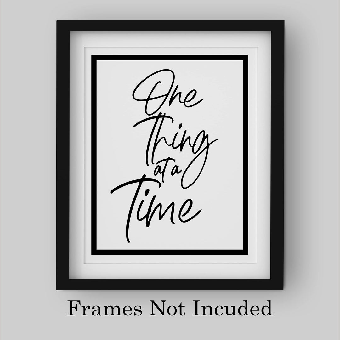 One Thing At A Time Motivational Quotes Wall Art Sign-8 x 10" Inspirational Farmhouse Print-Ready to Frame. Positive Decor for Home-Office-Desk-School. Great Reminder for Motivation &amp; Inspiration!