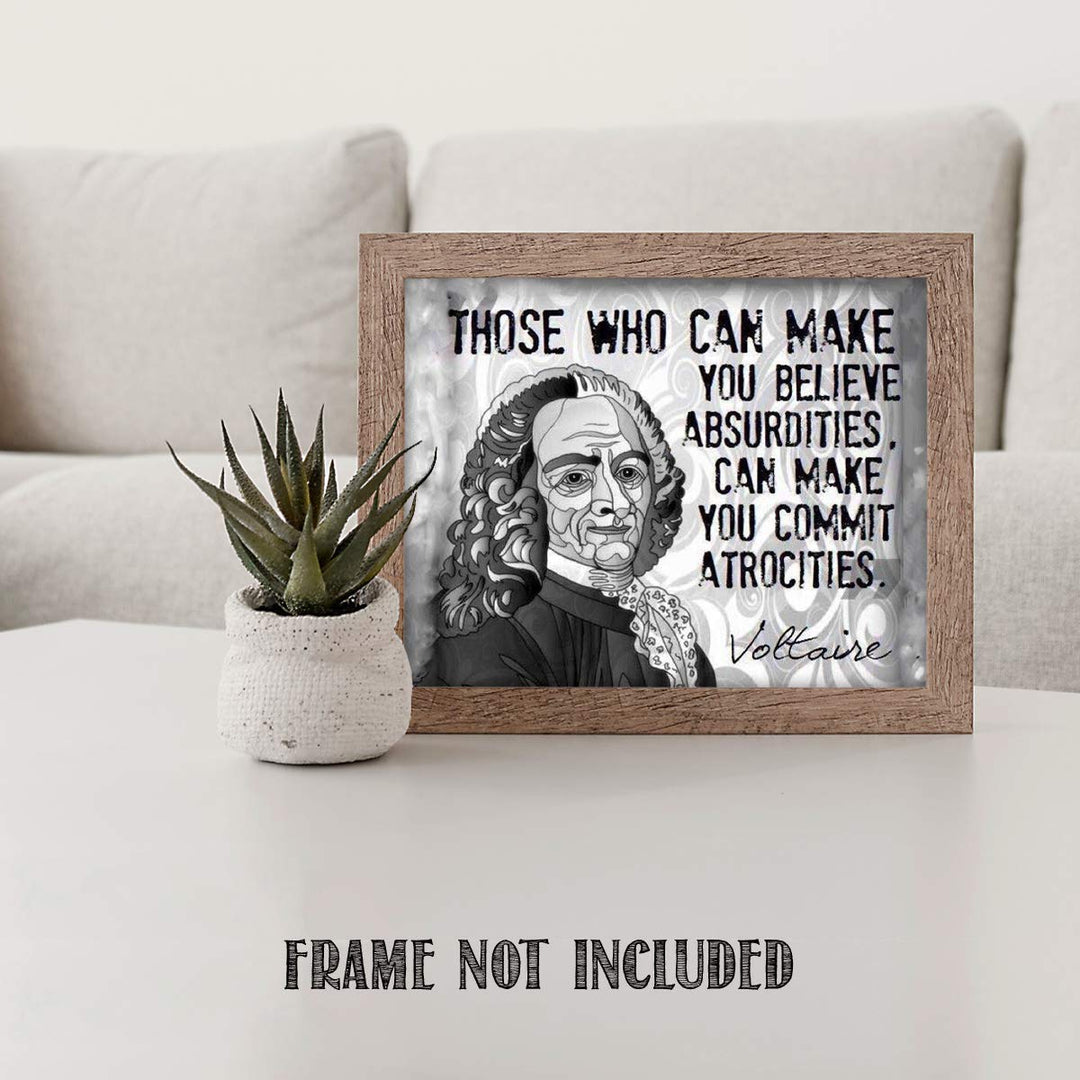 Voltaire Quotes Wall Art-"Believe Absurdities- Commit Atrocities"- 10 x 8" Art Wall Print- Ready to Frame. Abstract Home-Office-Study-Classroom D?cor. Perfect For Thinkers, Philosophy &amp; Inspiration.