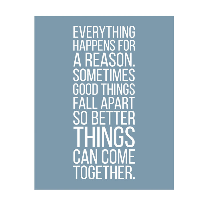 Everything Happens For a Reason-BLUE- Inspirational Quotes Wall Art Sign -11 x 14" Modern Typography Print -Ready to Frame. Motivational Decor for Home-Office-Classroom-Man Cave. Great Life Lesson!