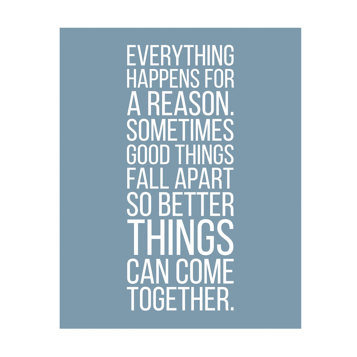 Everything Happens For a Reason-BLUE- Inspirational Quotes Wall Art Sign -11 x 14" Modern Typography Print -Ready to Frame. Motivational Decor for Home-Office-Classroom-Man Cave. Great Life Lesson!