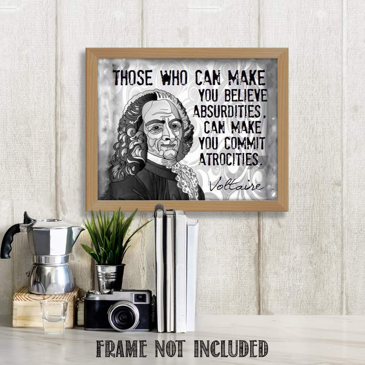 Voltaire Quotes Wall Art-"Believe Absurdities- Commit Atrocities"- 10 x 8" Art Wall Print- Ready to Frame. Abstract Home-Office-Study-Classroom D?cor. Perfect For Thinkers, Philosophy &amp; Inspiration.