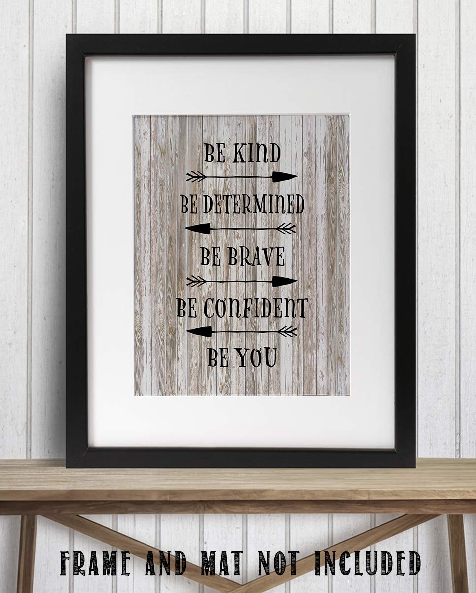 Be Kind-Determined-Brave-You- Inspirational Wall Art- 8 x 10" Print Wall Decor-Ready to Frame. Rustic Typographic Print for Home-Office-School-Lodge. Great Reminders to Be the Best You. Great Gift!