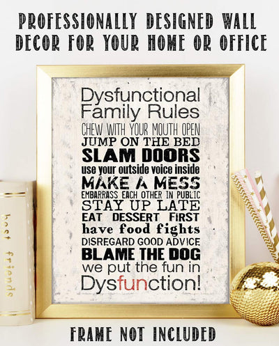 Dysfunctional Family Rules Sign- Funny Wall Art- 8 x 10" Print Wall Decor-Ready to Frame. Distressed Sign Replica Print for Home. Great Reminders to Break Some Rules & Have FUN. Fun Gift for ALL!