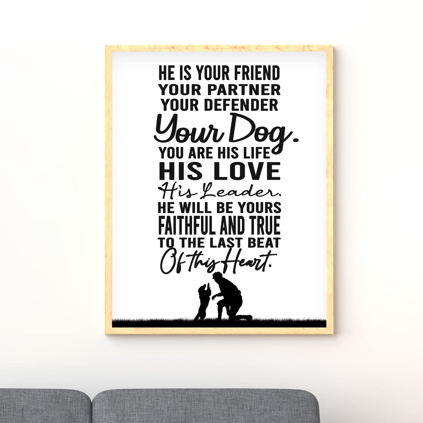 "He Is Your Friend, Partner-Your Dog" Inspirational Pets Wall Art -11 x 14" Cute Dogs & Puppy Print-Ready to Frame. Perfect Home-Family Room- Vet's Office Decor. Great Gift for Dog Lovers!