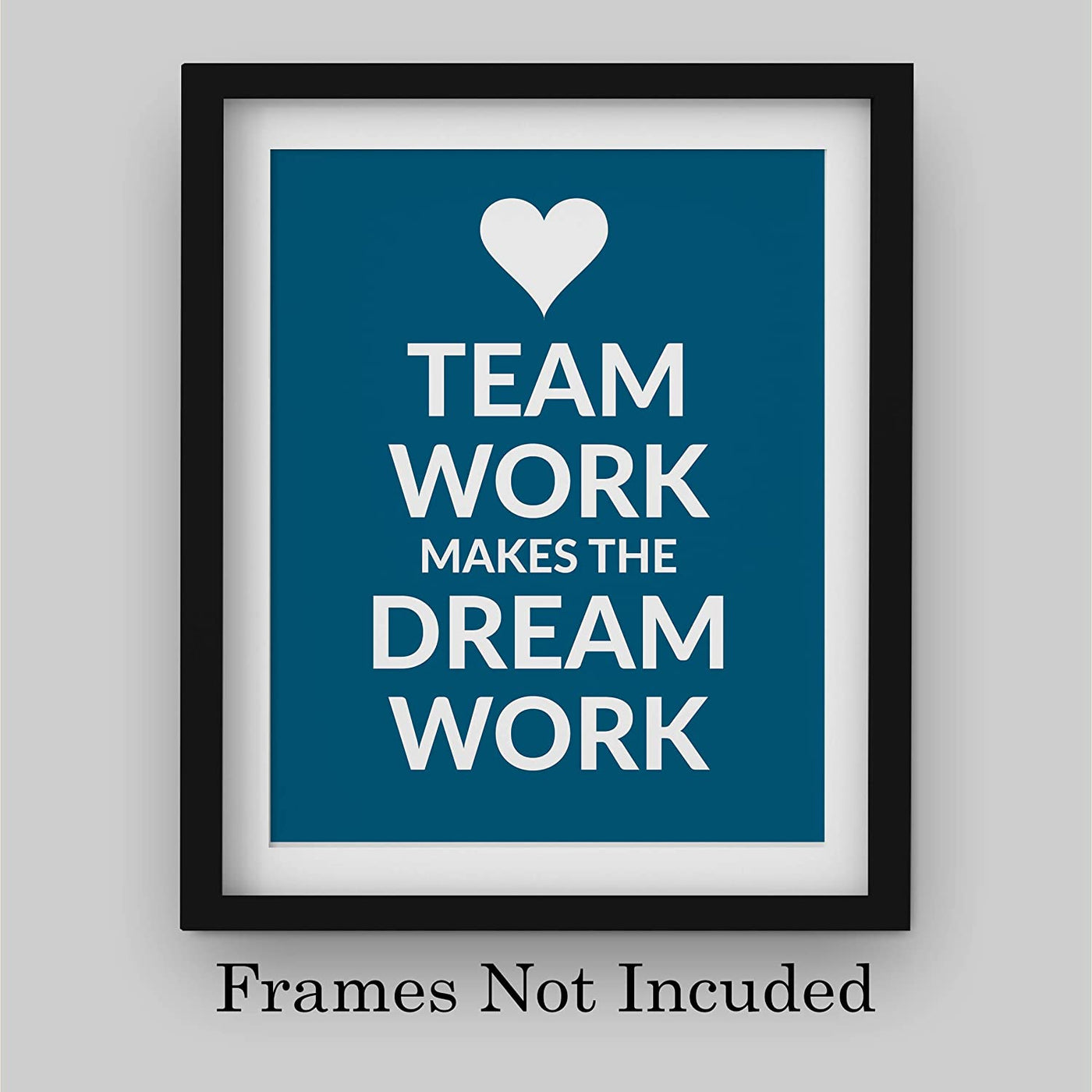 "Team Work Makes the Dream Work" Motivational Quotes Wall Art -8 x 10"