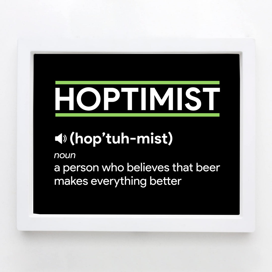 Hoptimist- Beer Makes Everything Better Funny Beer &amp; Alcohol Wall Sign -10 x 8" Rustic Bar Wall Art Print -Ready to Frame. Humorous Decoration for Home-Office-Man Cave-Garage-Shop-Pub. Fun Gift!