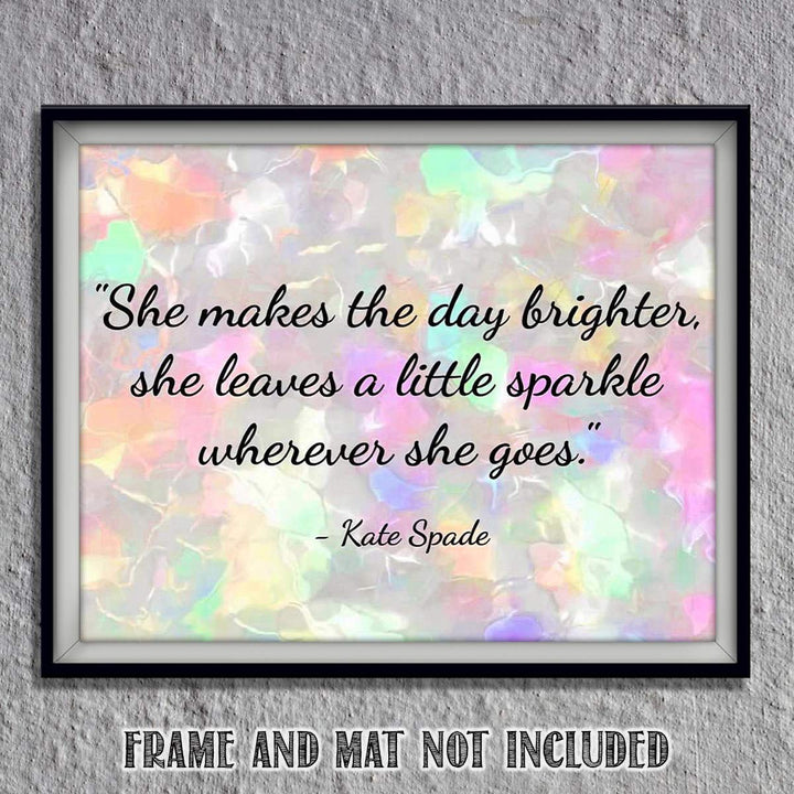 Kate Spade- Quotes Wall Art- ?She Leaves a Little Sparkle Wherever She Goes?- 10 x 8" Wall Art Print- Ready to Frame. Modern Home D?cor- Office D?cor. Perfect Fun Gift for Dynamic &amp; Empowered Women.