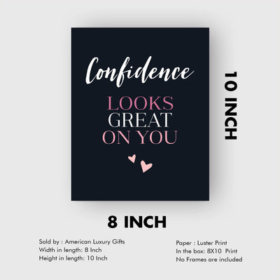 Confidence Looks Great on You Inspirational Quotes Art Print -8 x 10" Modern Typographic Wall Decor-Ready to Frame. Great Motivational Decoration. Perfect Gift to Empower Women & Teen Girls!