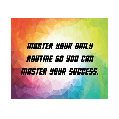 Master Your Daily Routine-Your Success Motivational Quotes Wall Sign -10 x 8" Abstract Typographic Art Print-Ready to Frame. Inspirational Home-Office-School-Dorm-Gym Decor. Great for Motivation!