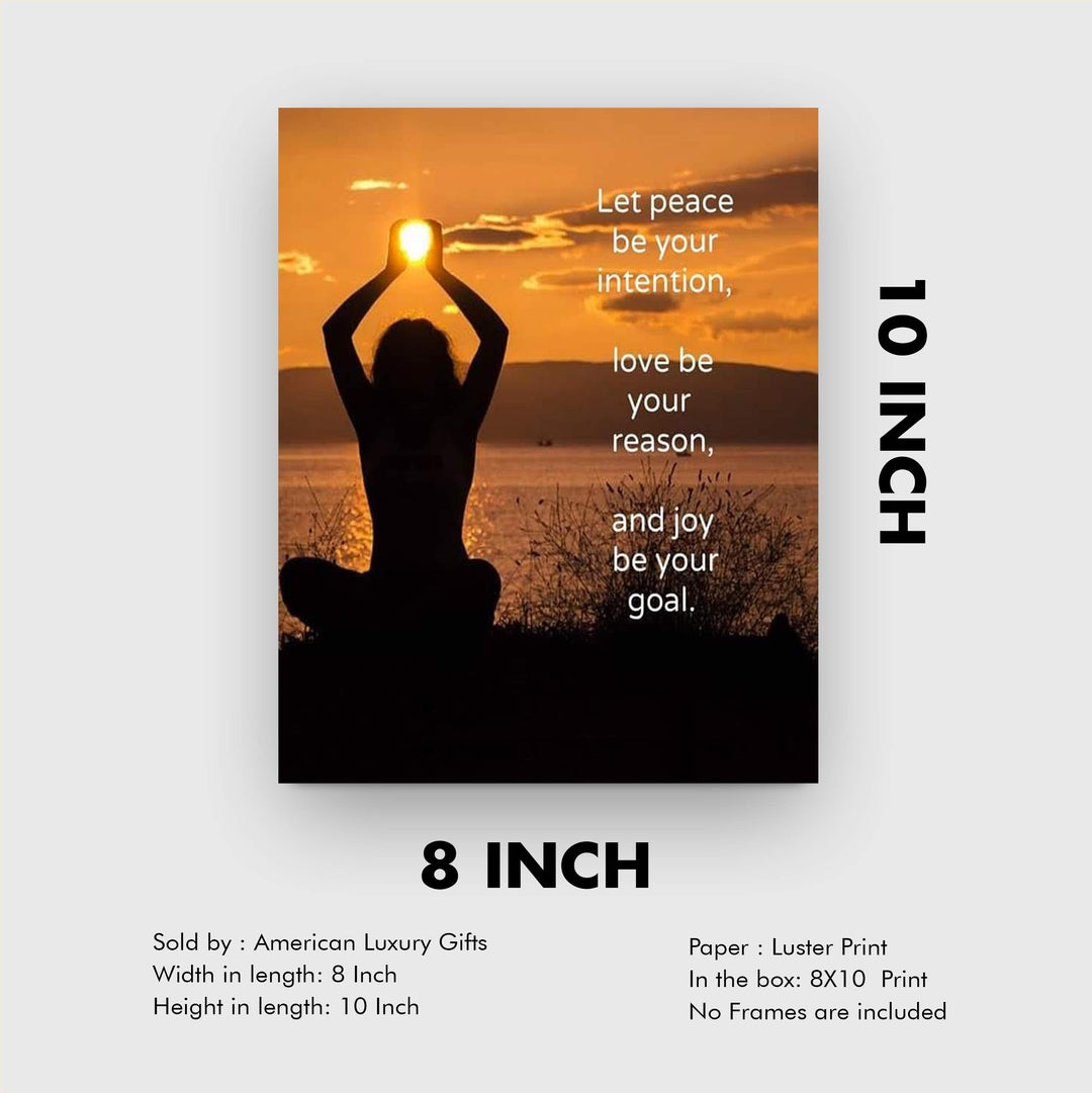 Peace-Your Intention, Love-Your Reason &amp; Joy-Your Goal- 8 x 10" Inspirational Wall Art in Yoga Pose-Ready to Frame. Modern Chic Wall Decor for Home, Office &amp; Studio. Great Zen Gift!
