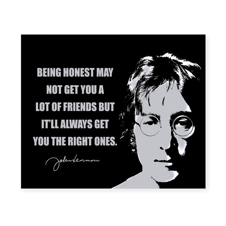 John Lennon Quotes-"Being Honest Gets You the Right Friends"- Inspirational Rock Music Wall Art -10 x 8" Silhouette Picture Print -Ready to Frame. Home-Office-Cave Decor. Great Gift for Beatles Fans!