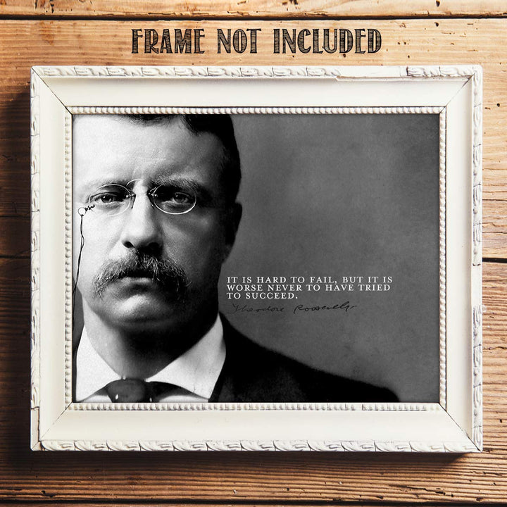 Theodore Roosevelt Quotes Wall Art-"Hard To Fail-Worse To Not Try"- 10 x 8"