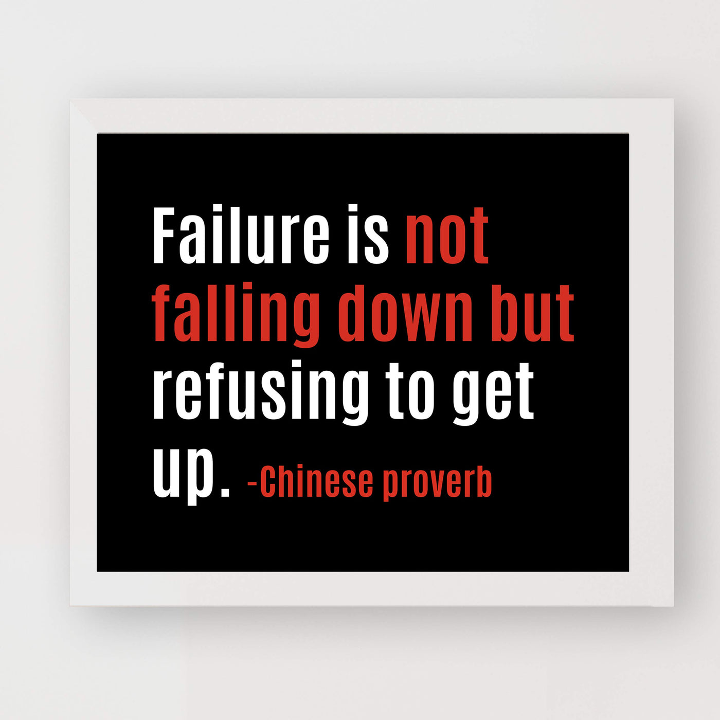 Failure-Not Falling Down But Refusing to Get Up Motivational Quotes Wall Art -10 x 8" Poster Print-Ready to Frame. Inspirational Home-Office-School-Gym-Locker Room Decor. Great Gift of Motivation!